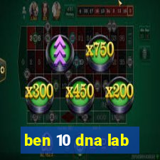 ben 10 dna lab